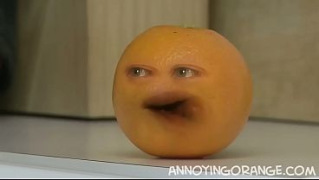 [Annoying, Annoying Orange, The Annoying] The Annoying Orange